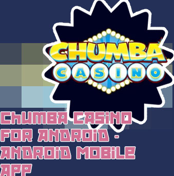 Chumba casino android app
